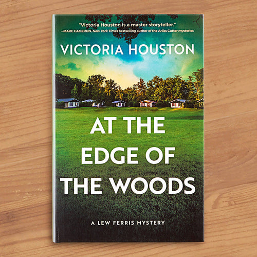 "At The Edge of the Woods: A Lew Ferris Mystery" Mystery Novel by Victoria Houston