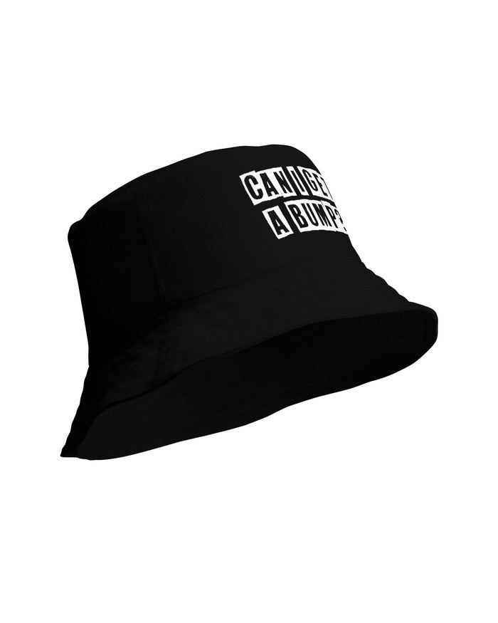 Side view of a black bucket hat with the phrase "CAN I GET A BUMP?".