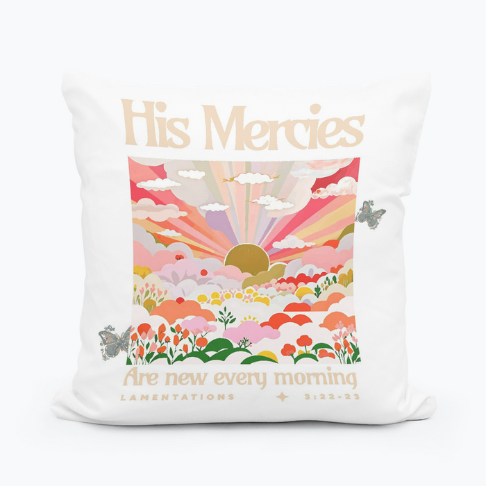His Mercies are New Square Pillow