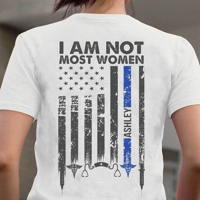 I Am Not Most Woman - Nurse Logo Flag - Police  Personalized Women Shirt