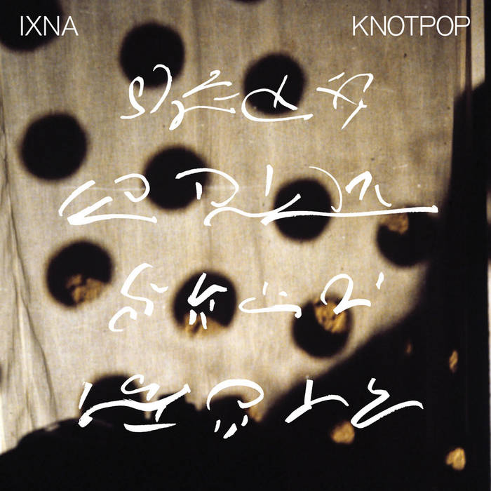 IXNA – Knotpop [1981 MARKED DOWN] – New LP