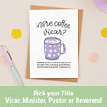 More Coffee Fun Bible Verse Ministry/Ordination Card - Colossians 3:17 (your choice of title Minister, Reverend, Pastor, Vicar)