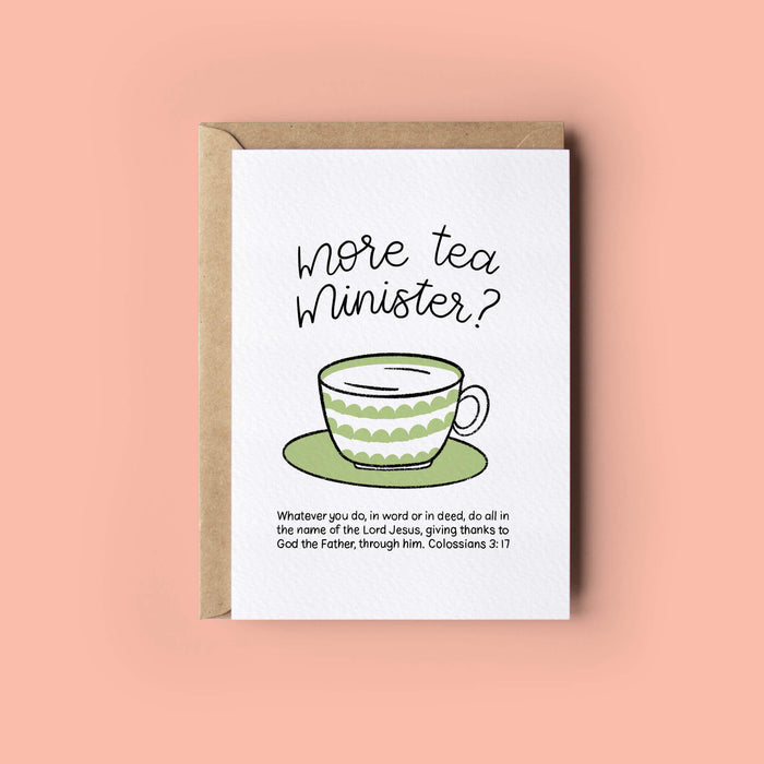 More Tea Fun Bible Verse Ministry or Ordination Card - Colossians 3:17 (your choice of title Minister, Reverend, Pastor, Vicar)