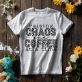 Raising Chaos One Coffee At A Time *Black & White*