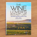 "The Wine Lover's Bucket List: 1,000 Amazing Adventures in Pursuit of Wine" by Simon J. Woolf